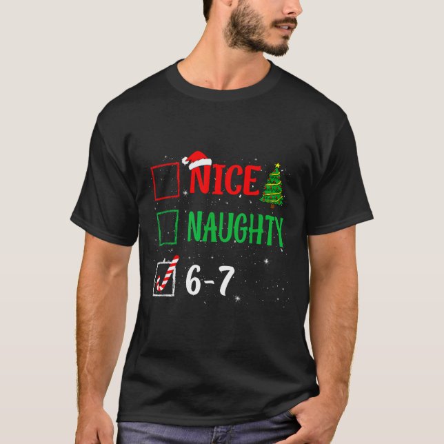 Nice Naughty 67 Funny Christmas Brainrot Six Seven T-Shirt (Front)