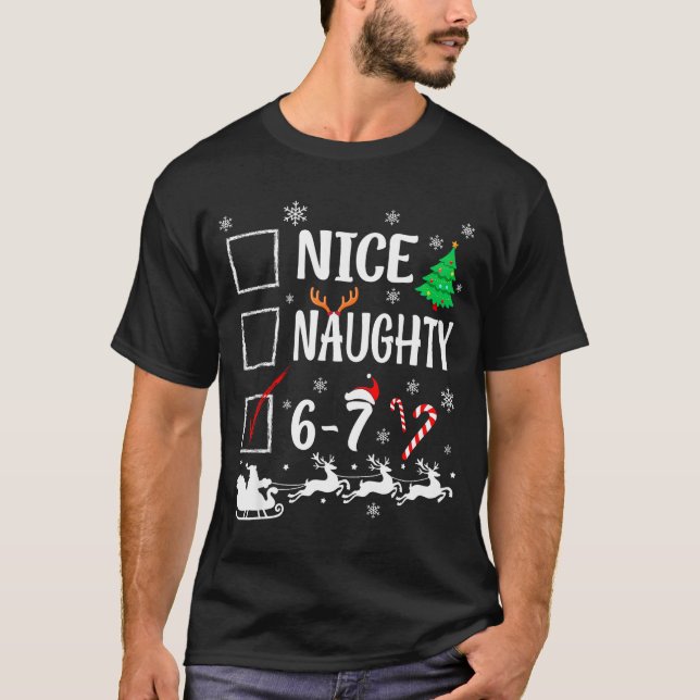 Nice Naughty 67 Funny Christmas Brainrot Six Seven T-Shirt (Front)