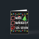 Nice Naughty 67 Six Seven Funny Christmas 6 7 Meme Card<br><div class="desc">Nice Naughty 67 Six Seven Funny Christmas 6 7 Meme Men Women</div>