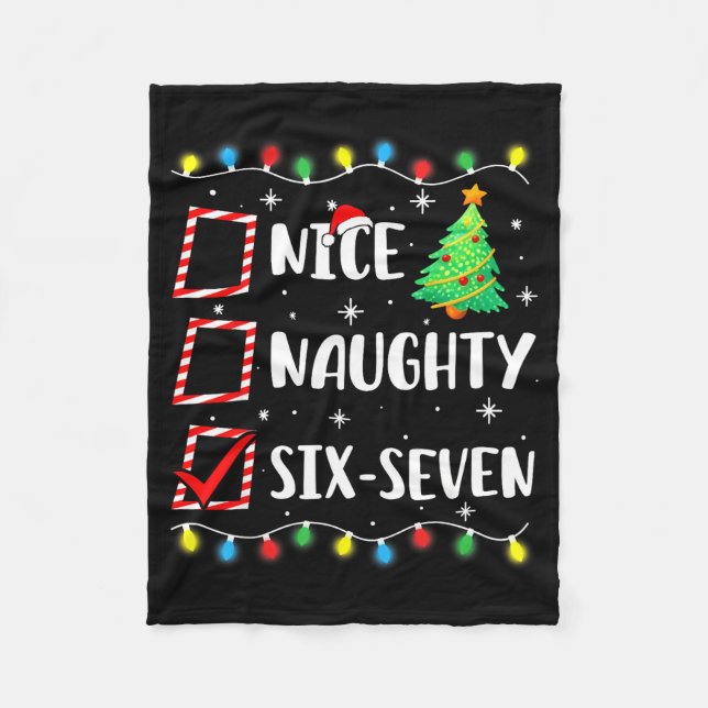 Nice Naughty 67 Six Seven Funny Christmas 6 7 Meme Fleece Blanket (Front)