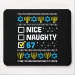 Nice Naughty 67 Six Seven Ugly Hanukkah Sweater Ch Mouse Mat<br><div class="desc">Nice Naughty 67 Six Seven Ugly Hanukkah Sweater Chanukah Jew</div>