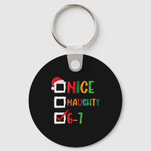Nice Naughty 6 7 Meme 67 Christmas Six Seven Boys  Key Ring