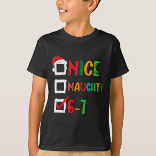Nice Naughty 6 7 Meme 67 Christmas Six Seven Boys  T-Shirt