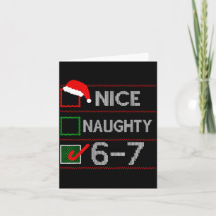 Nice Naughty 6 7 Meme 67 Christmas Six Seven Sweat Card