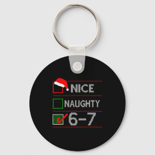 Nice Naughty 6 7 Meme 67 Christmas Six Seven Sweat Key Ring