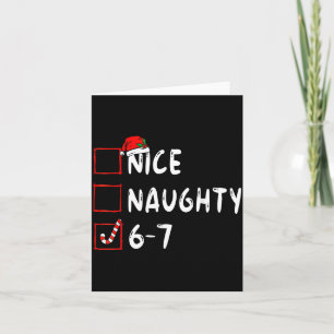 Nice Naughty 6 7 Meme 6 7 Christmas Six Seven Xmas Card