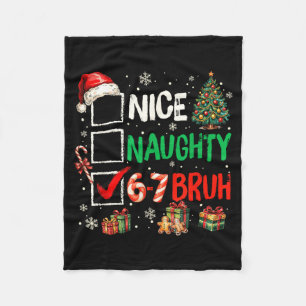 Nice Naughty 6 7 Meme 6 7 Christmas Six Seven Xmas Fleece Blanket