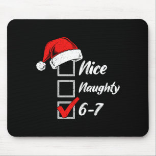Nice Naughty 6 7 Meme 6 7 Christmas Six Seven Xmas Mouse Mat