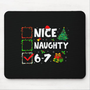 Nice Naughty 6 7 Meme 6 7 Christmas Six Seven Xmas Mouse Mat
