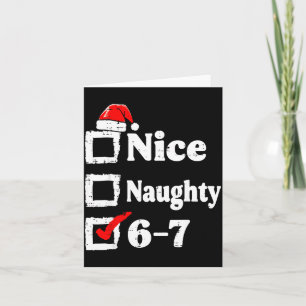 Nice Naughty 6 7 Meme Funny Christmas Six Seven Xm Card