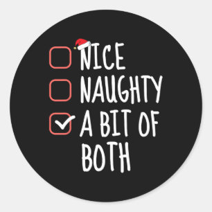 Nice Naughty A Bit Of Both Christmas List Santa Cl Classic Round Sticker
