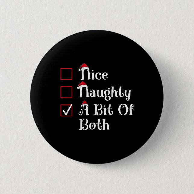 Nice Naughty A Bit Of Both Cute Christmas  6 Cm Round Badge (Front)