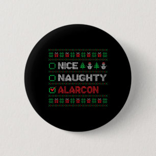 Nice Naughty Alarcon Christmas List Ugly 6 Cm Round Badge
