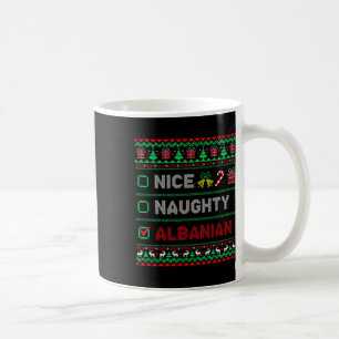 Nice Naughty Albanian Christmas Checklist Albania  Coffee Mug