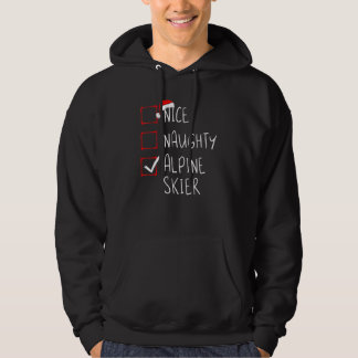 Nice Naughty Alpine Skier List Christmas Santa Cla Hoodie
