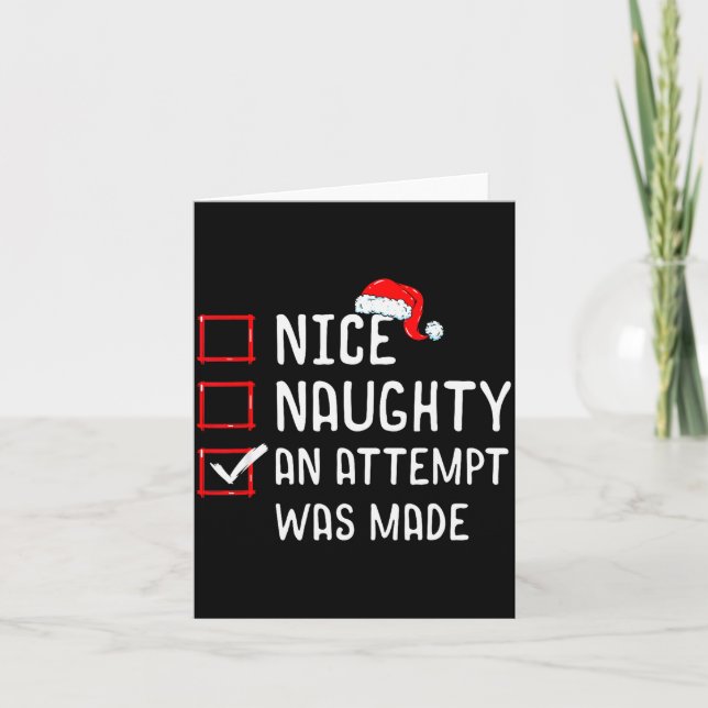 Nice Naughty An Attempt Was Made Christmas List  Card (Front)
