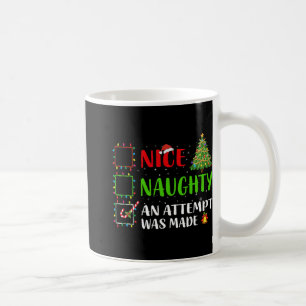 Nice Naughty An Attempt Was Made Christmas List Ho Coffee Mug