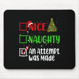 Nice Naughty An Attempt Was Made Christmas List Ho Mouse Mat