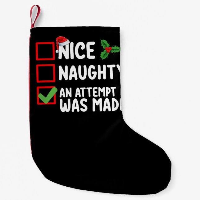 Nice Naughty An Attempt Was Made Christmas List Ho Small Christmas Stocking (Front)