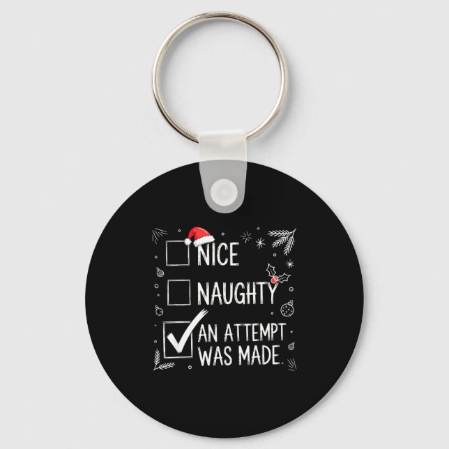 Nice Naughty An Attempt Was Made Christmas List  Key Ring (Front)