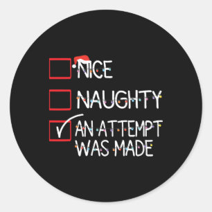 Nice Naughty An Attempt Was Made Christmas List Sa Classic Round Sticker