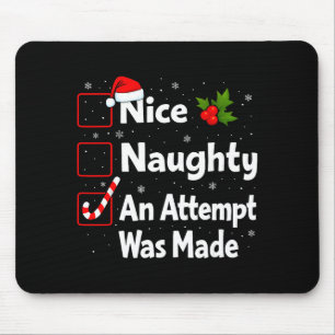 Nice Naughty An Attempt Was Made Christmas List Sa Mouse Mat