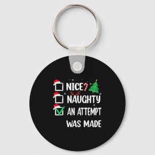 Nice Naughty An Attempt Was Made Christmas List Te Key Ring