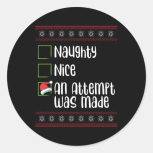 Nice Naughty An Attempt Was Made Christmas Naughty Classic Round Sticker