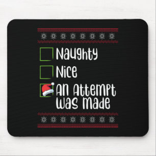 Nice Naughty An Attempt Was Made Christmas Naughty Mouse Mat