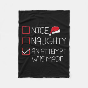 Nice Naughty An Attempt Was Made Christmas Pajama Fleece Blanket
