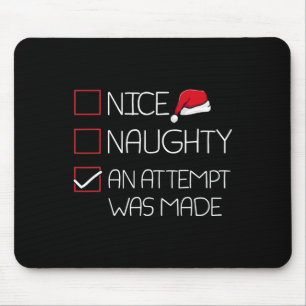 Nice Naughty An Attempt Was Made Christmas Pajama Mouse Mat