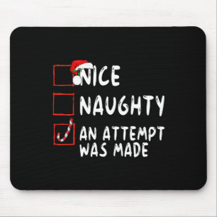 Nice Naughty An Attempt Was Made Christmas Santa C Mouse Mat