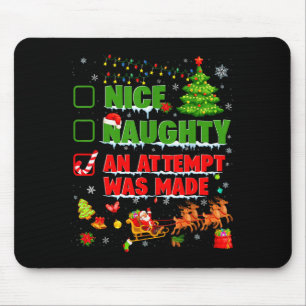 Nice Naughty An Attempt Was Made Christmas Xmas Me Mouse Mat
