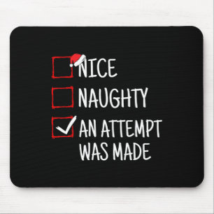 Nice Naughty An Attempt Was Made Funny Christmas 1 Mouse Mat