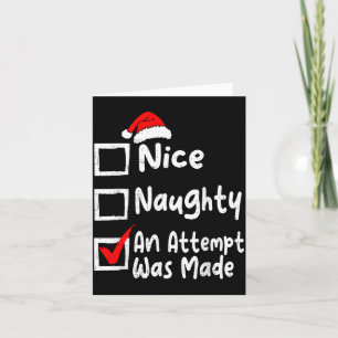 Nice Naughty An Attempt Was Made Funny Christmas L Card