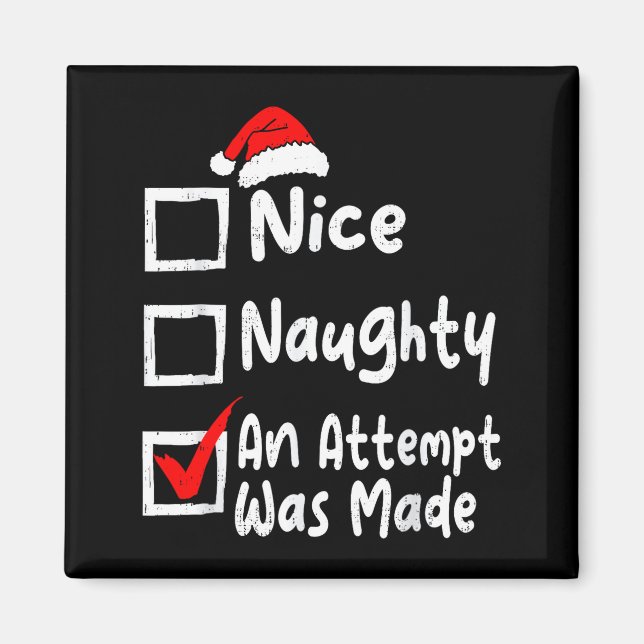 Nice Naughty An Attempt Was Made Funny Christmas L Magnet (Front)