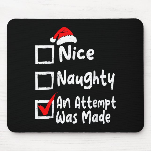 Nice Naughty An Attempt Was Made Funny Christmas L Mouse Mat (Front)