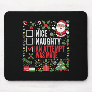 Nice Naughty An Attempt Was Made Funny Christmas S Mouse Mat