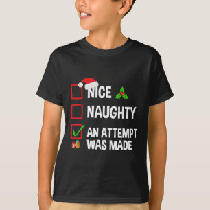 Nice Naughty An Attempt Was Made Funny Christmas T-Shirt