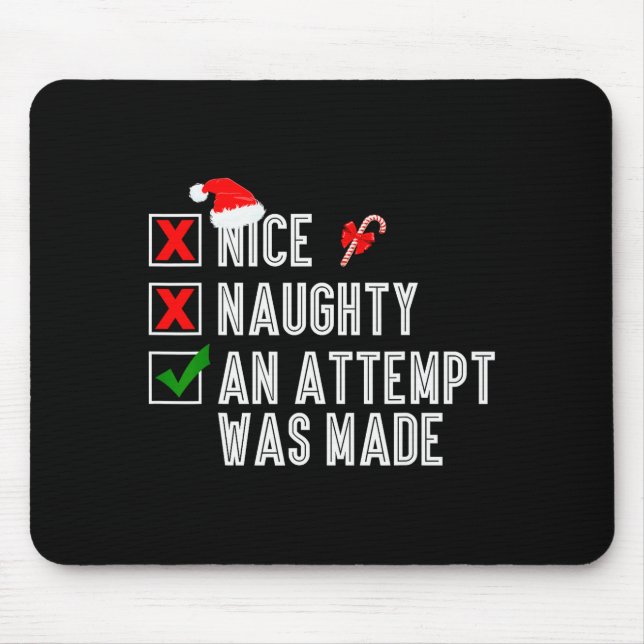 Nice Naughty An Attempt Was Made Merry Christmas S Mouse Mat (Front)