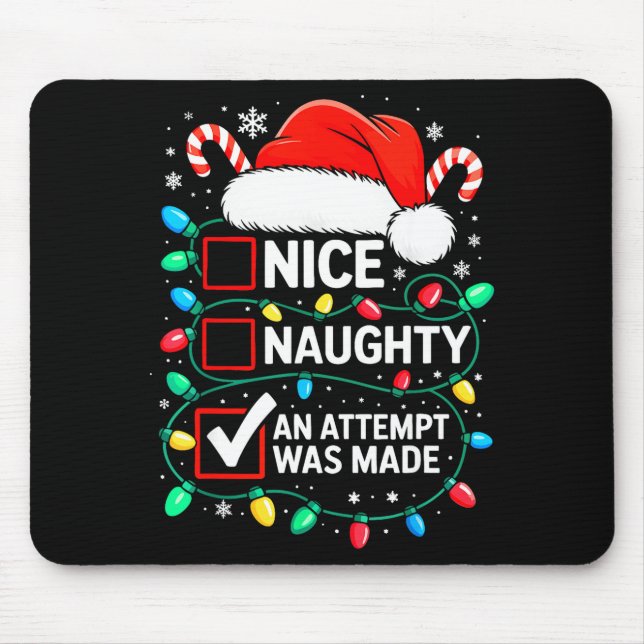 Nice Naughty An Attempt Was Made Shirt Funny Chris Mouse Mat (Front)