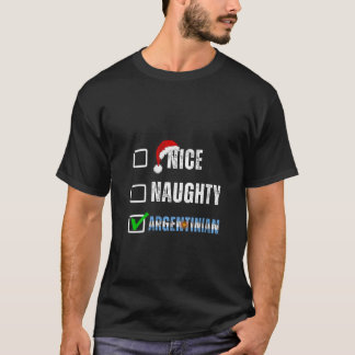 Nice Naughty Argentinian Christmas Argentina Herit T-Shirt