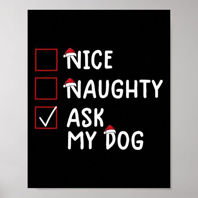 Nice Naughty Ask Dog Cute Christmas  Poster (Front)