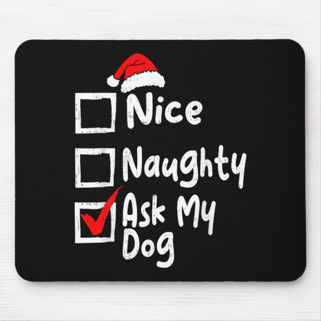 Nice Naughty Ask Dog Funny Christmas List Family M Mouse Mat (Front)