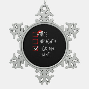 Nice Naughty Ask My Aunt Christmas List Xmas Snowflake Pewter Christmas Ornament