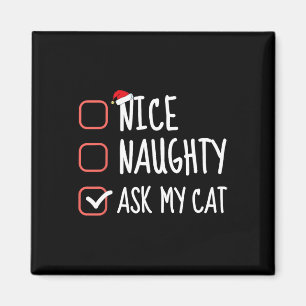 Nice Naughty Ask My Cat Christmas List Santa Claus Magnet