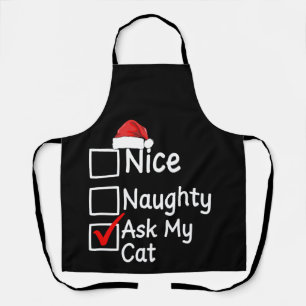 Nice Naughty Ask My Cat Christmas Xmas Checklist Apron