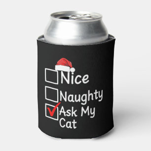 Nice Naughty Ask My Cat Christmas Xmas Checklist Can Cooler