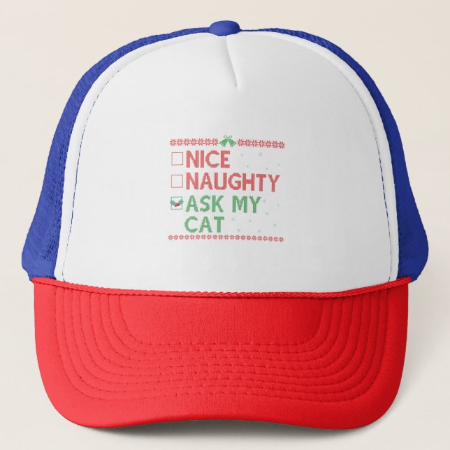 Nice Naughty Ask My Cat Funny Christmas Santa Gift Trucker Hat (Front)