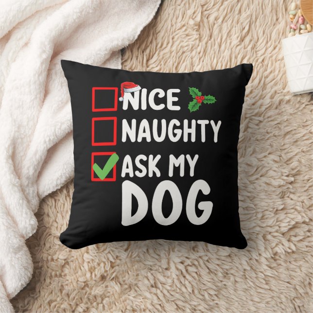 Nice Naughty Ask My Dog Christmas List Holiday Cushion (Blanket)